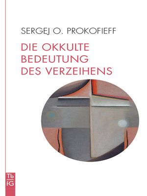 cover image of Die okkulte Bedeutung des Verzeihens